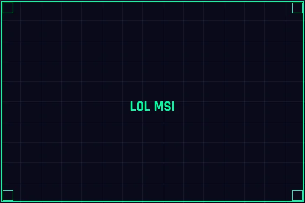 LOL MSI赛区对抗 - 电竞博彩